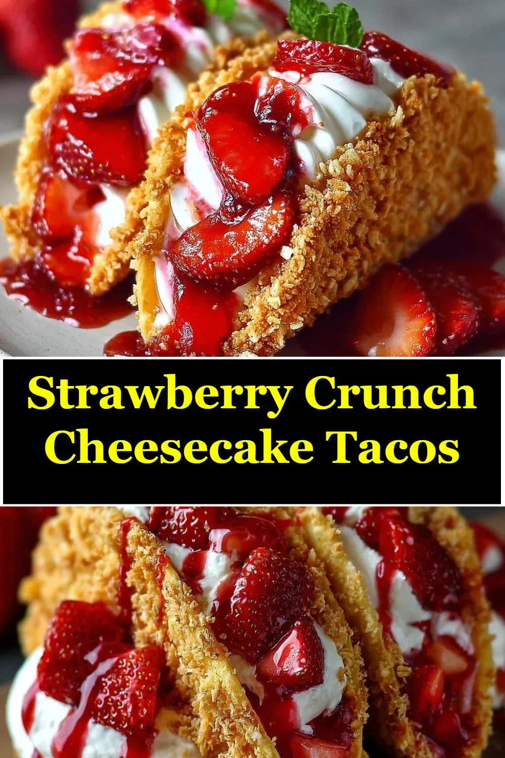 Strawberry Crunch Cheesecake Tacos 4 IS7VJANA50p4uY8z3tF7JJMFr1tp6CKc7oPY2JTD