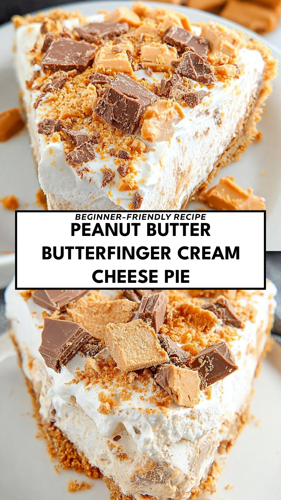 Peanut Butter Butterfinger Cream Cheese Pie