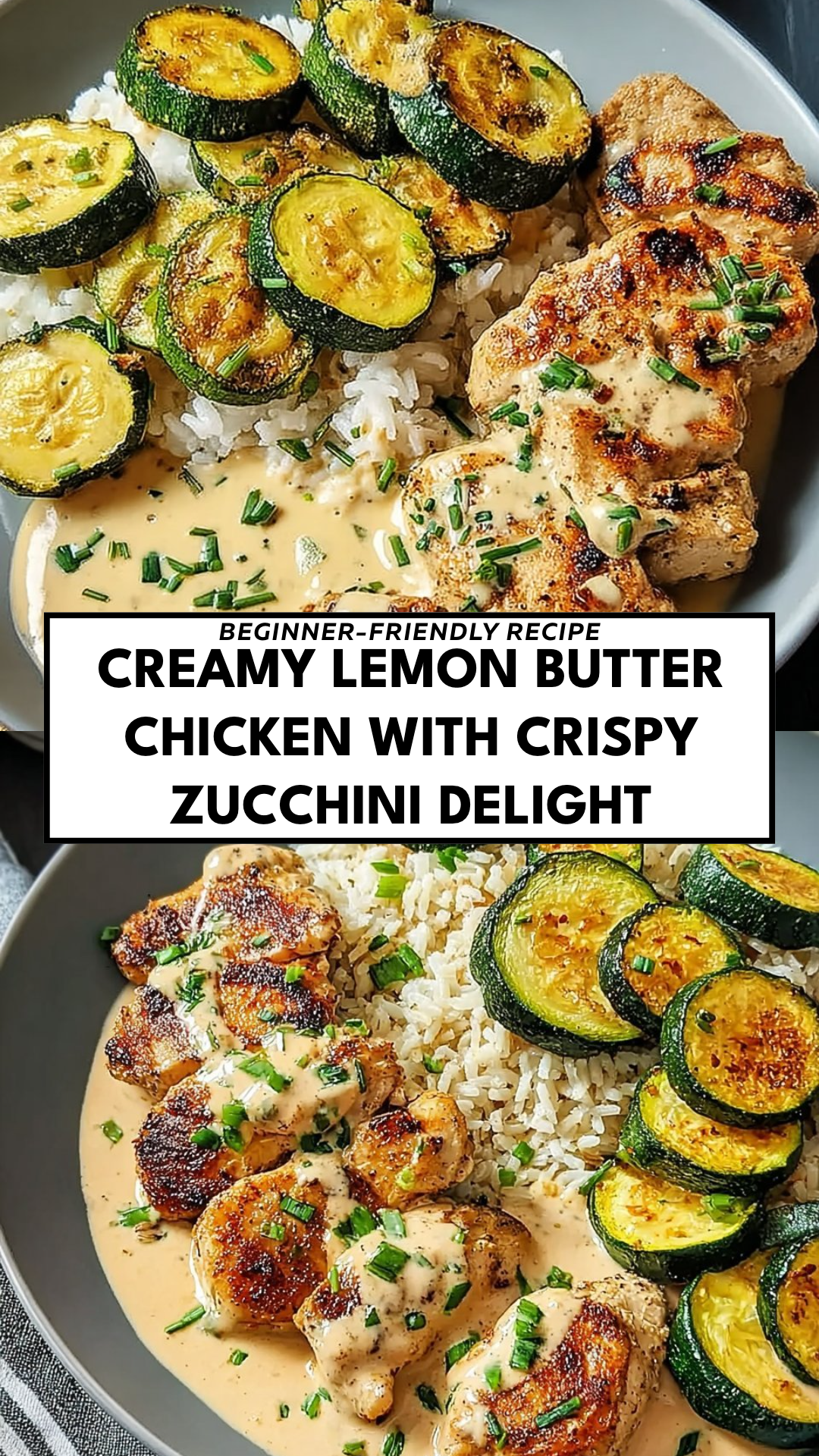 Creamy Lemon Butter Chicken with Crispy Zucchini Delight