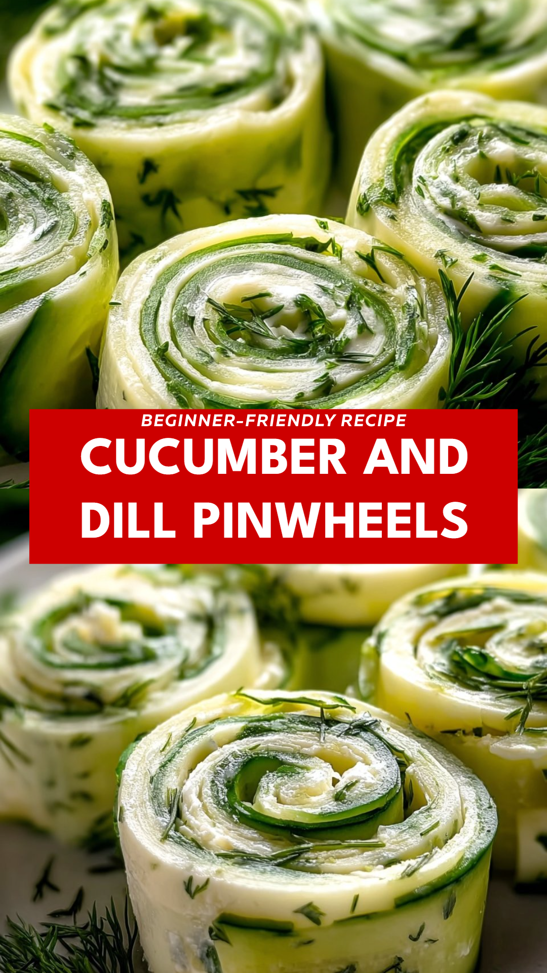 Cucumber and Dill Pinwheels