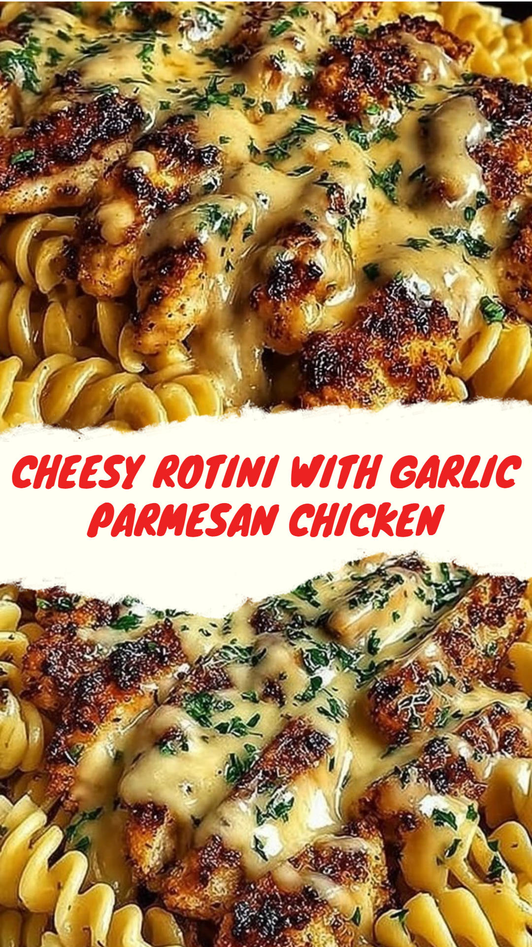 The Best Cheesy Rotini with Garlic Parmesan Chicken for Busy Nights 3 Cheesy Rotini with Garlic Parmesan Chicken