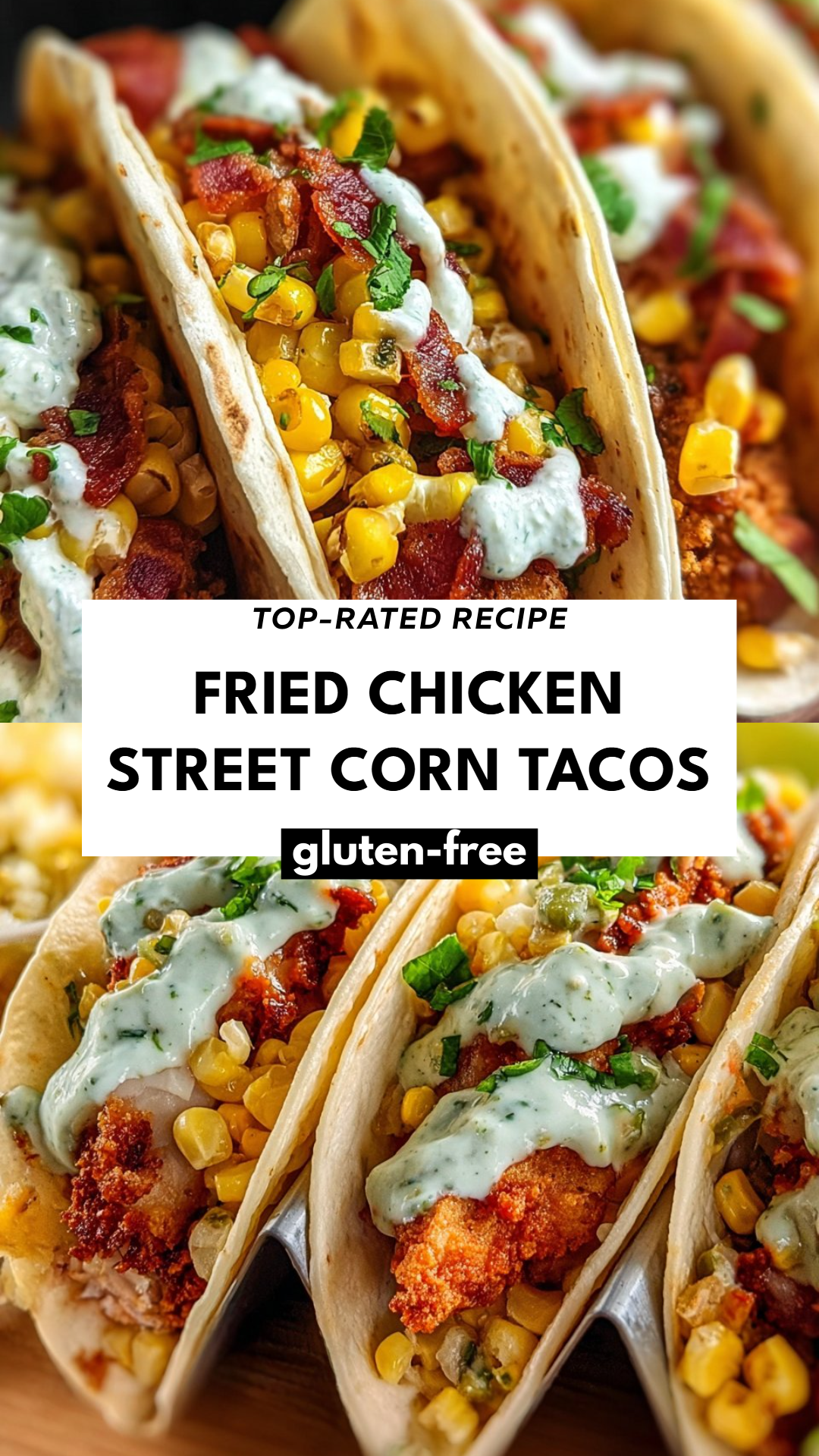 Fried Chicken Street Corn Tacos