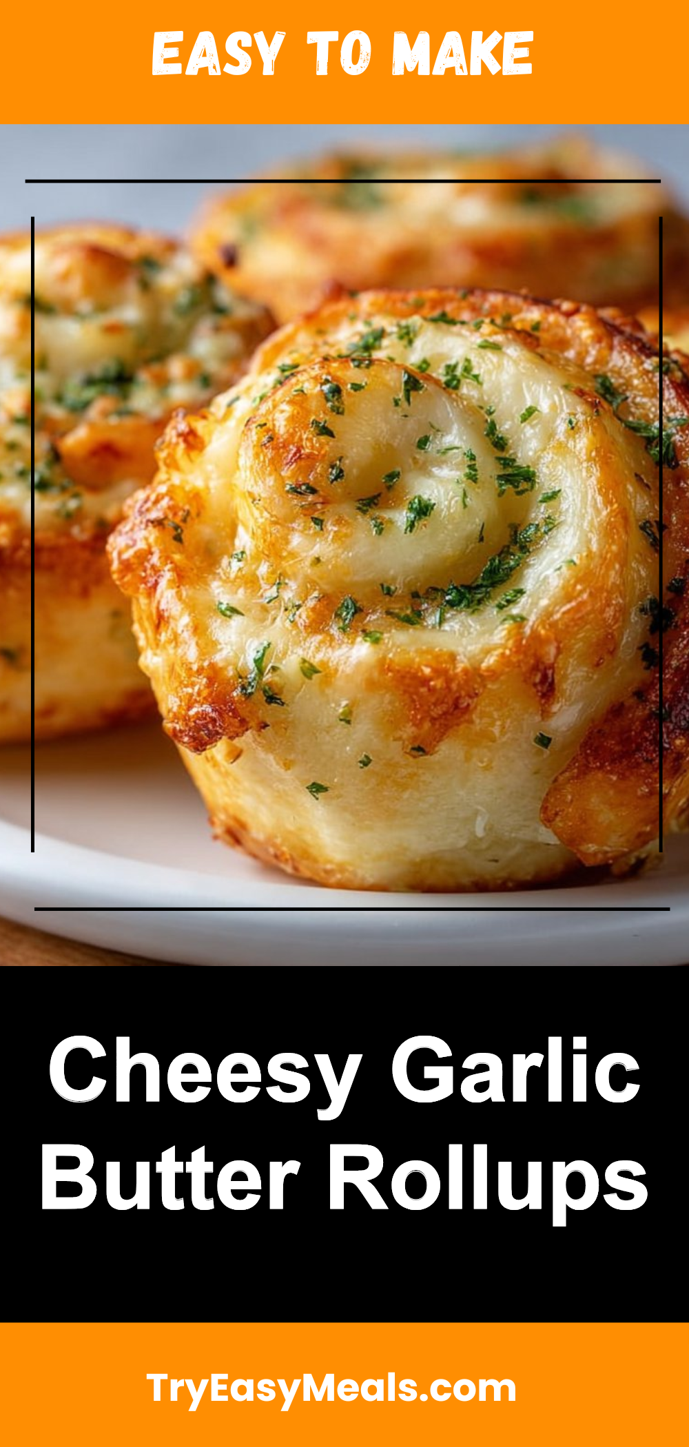 Cheesy Garlic Butter Rollups