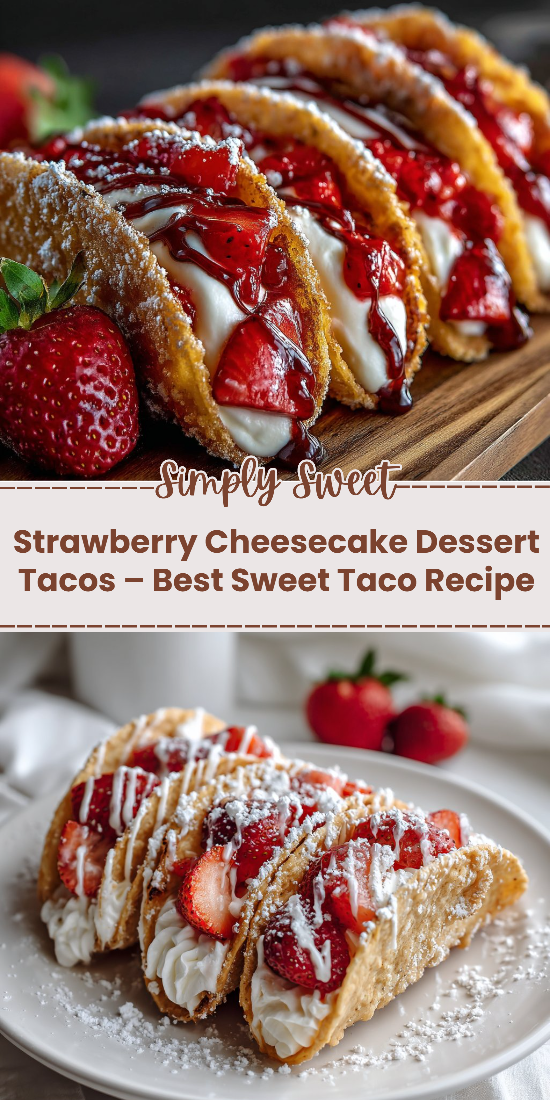 Strawberry Cheesecake Dessert Tacos – Best Sweet Taco Recipe