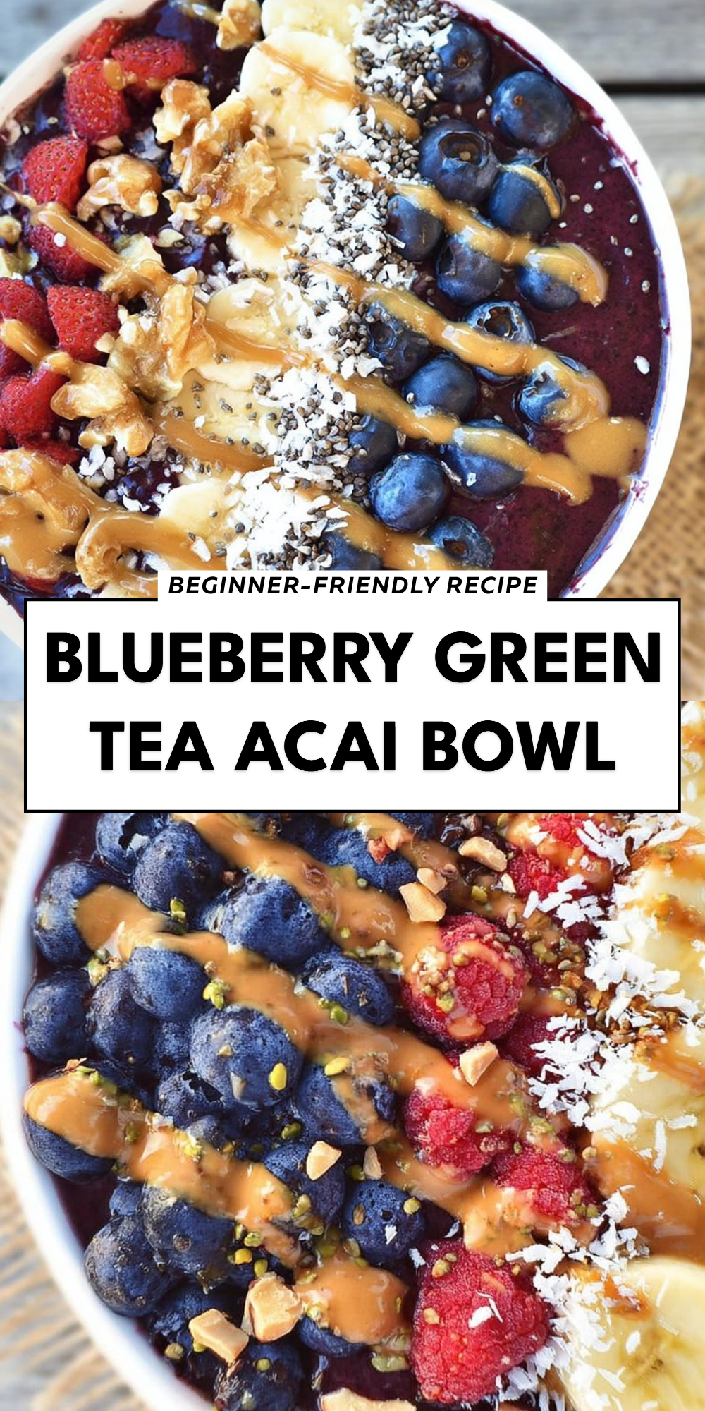 Blueberry Green Tea Acai Bowl