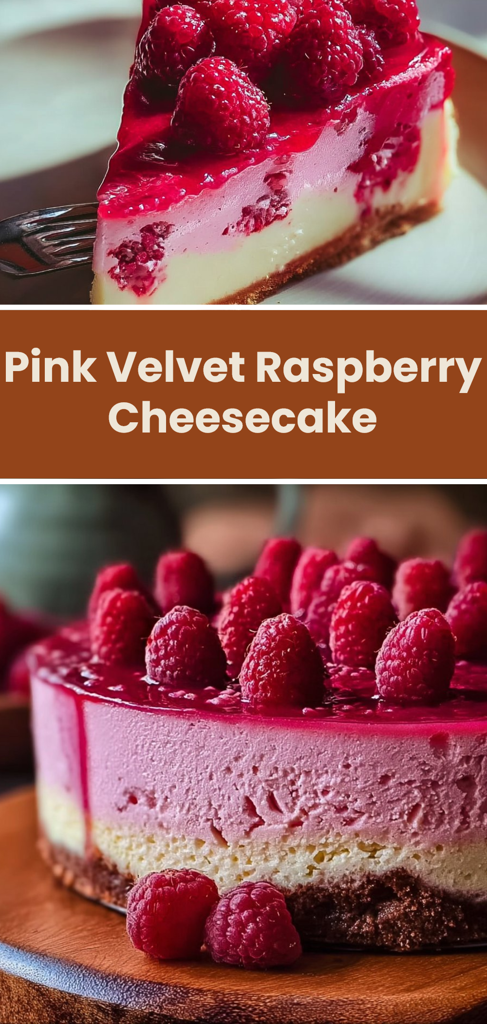 Pink Velvet Raspberry Cheesecake