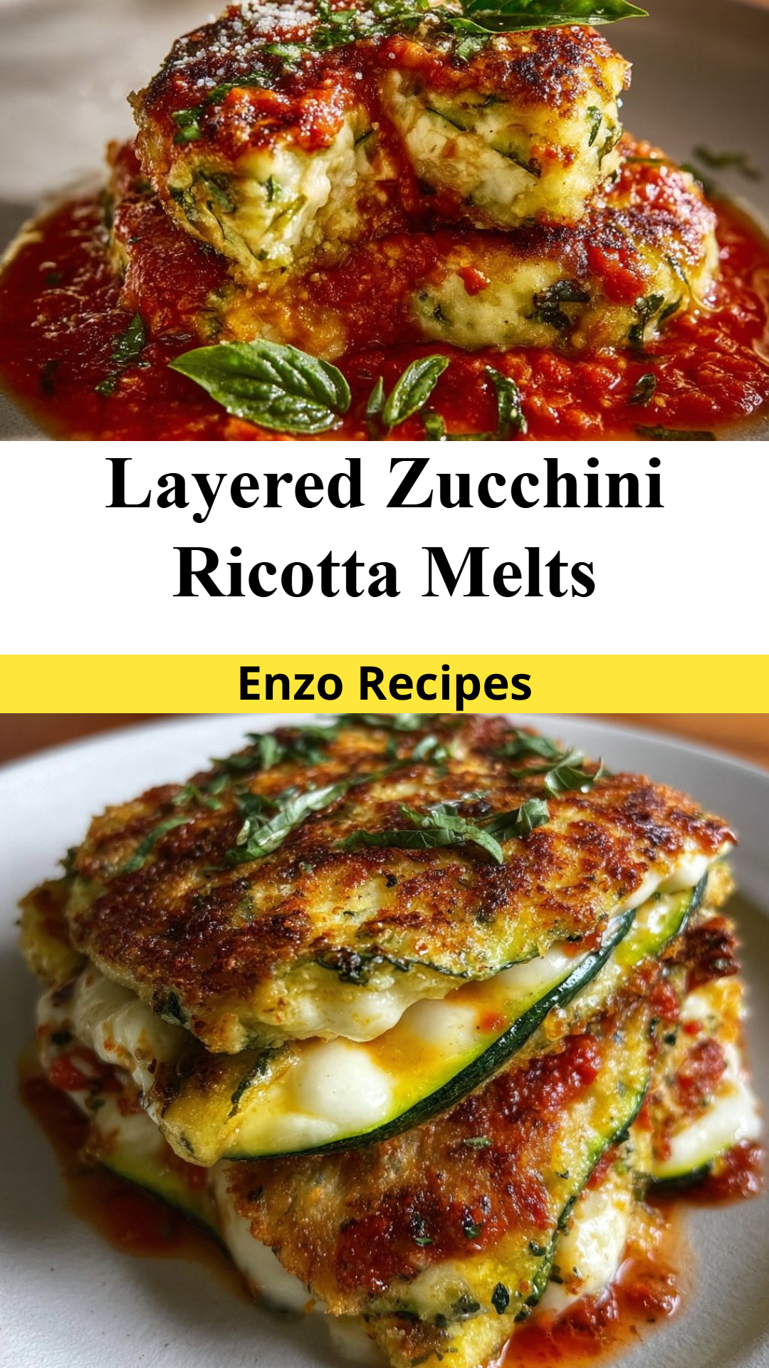 Layered Zucchini Ricotta Melts