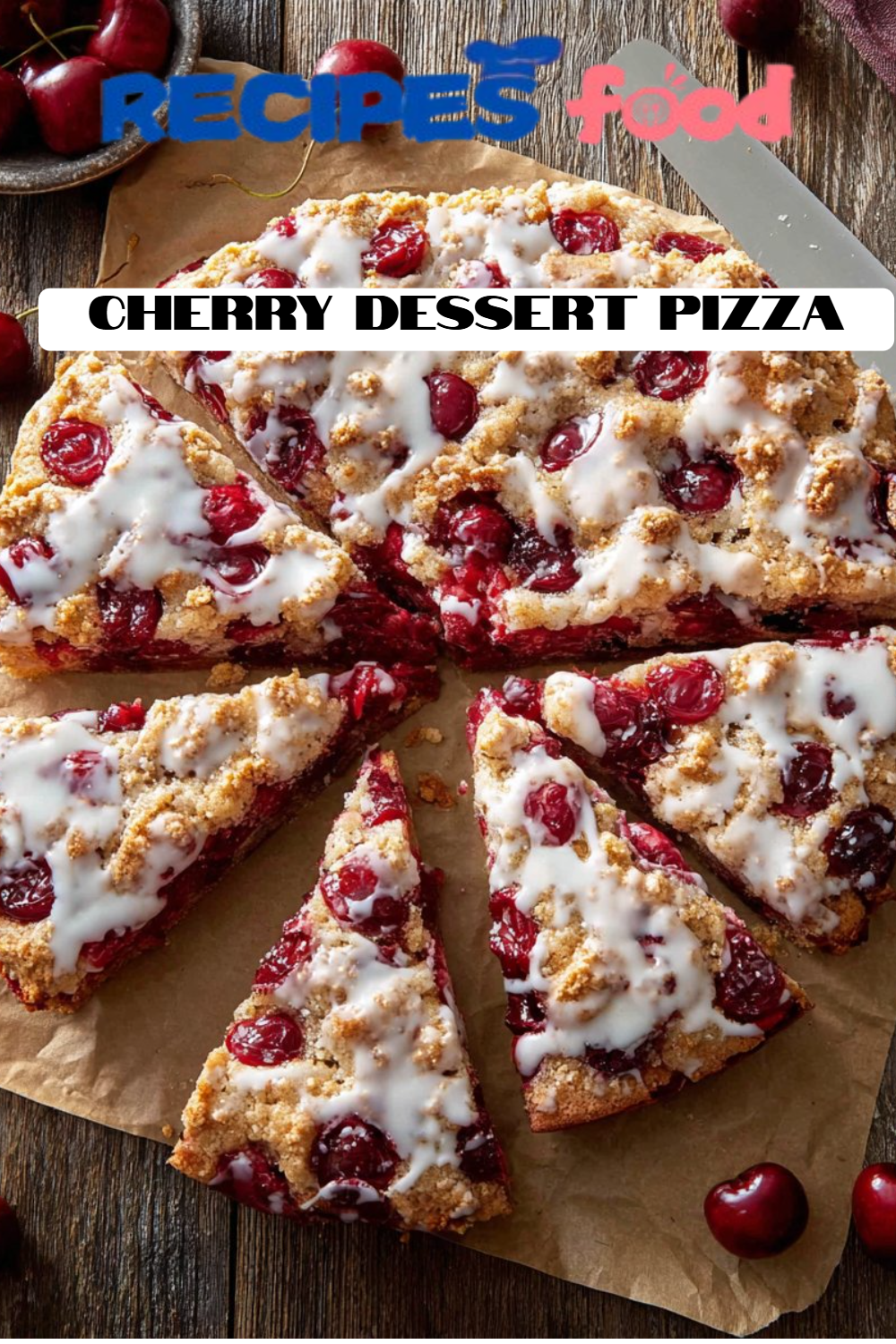 Cherry Dessert Pizza