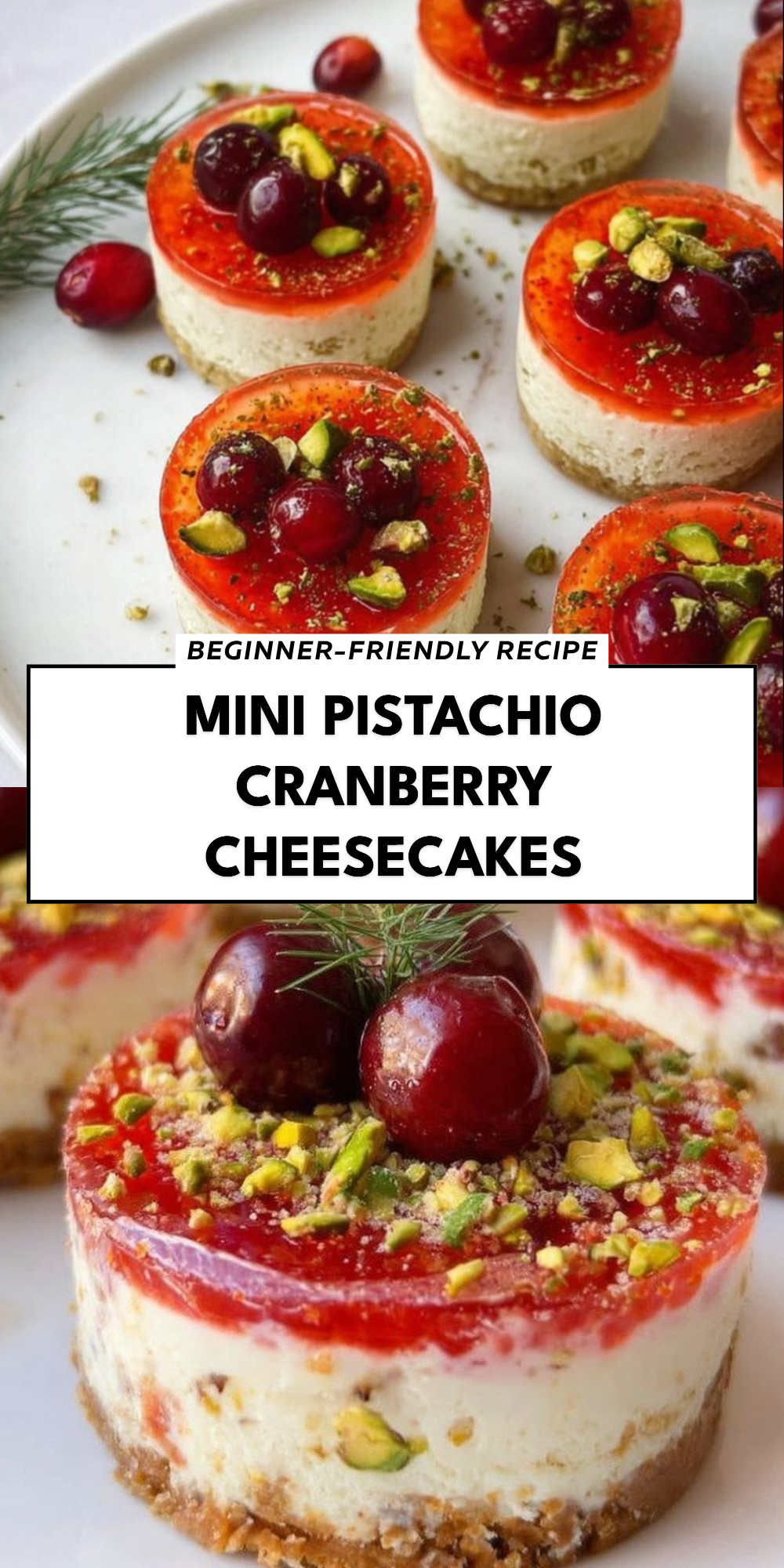 Mini Pistachio Cranberry Cheesecakes