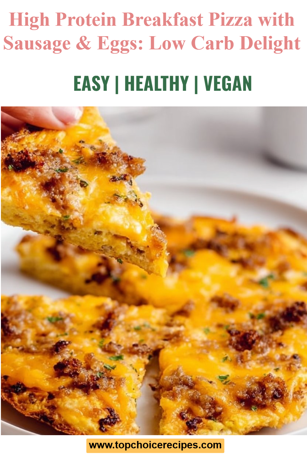 High Protein Sausage & Egg Breakfast Pizza
