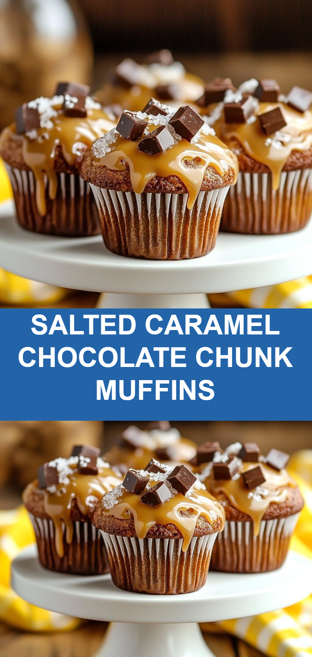 Salted Caramel Chocolate Chunk Muffins