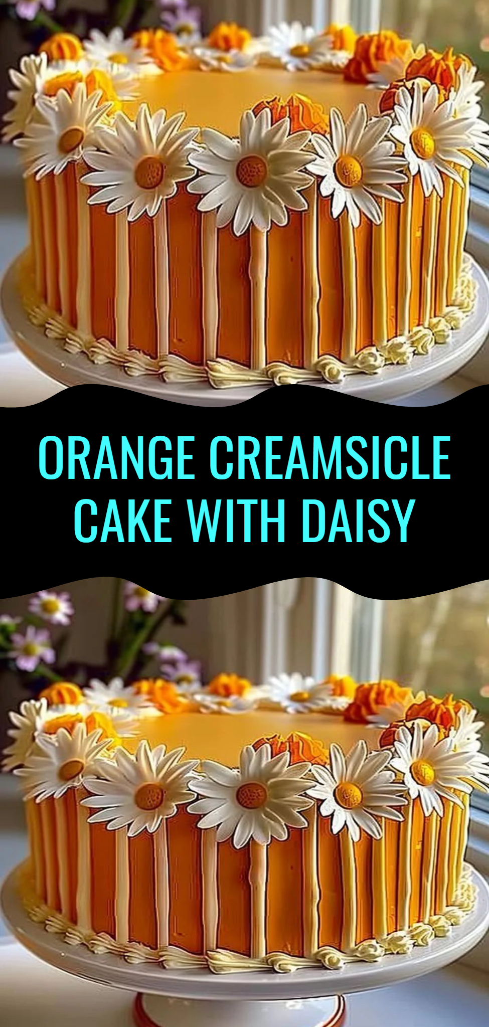 Orange Creamsicle Cake with Daisy