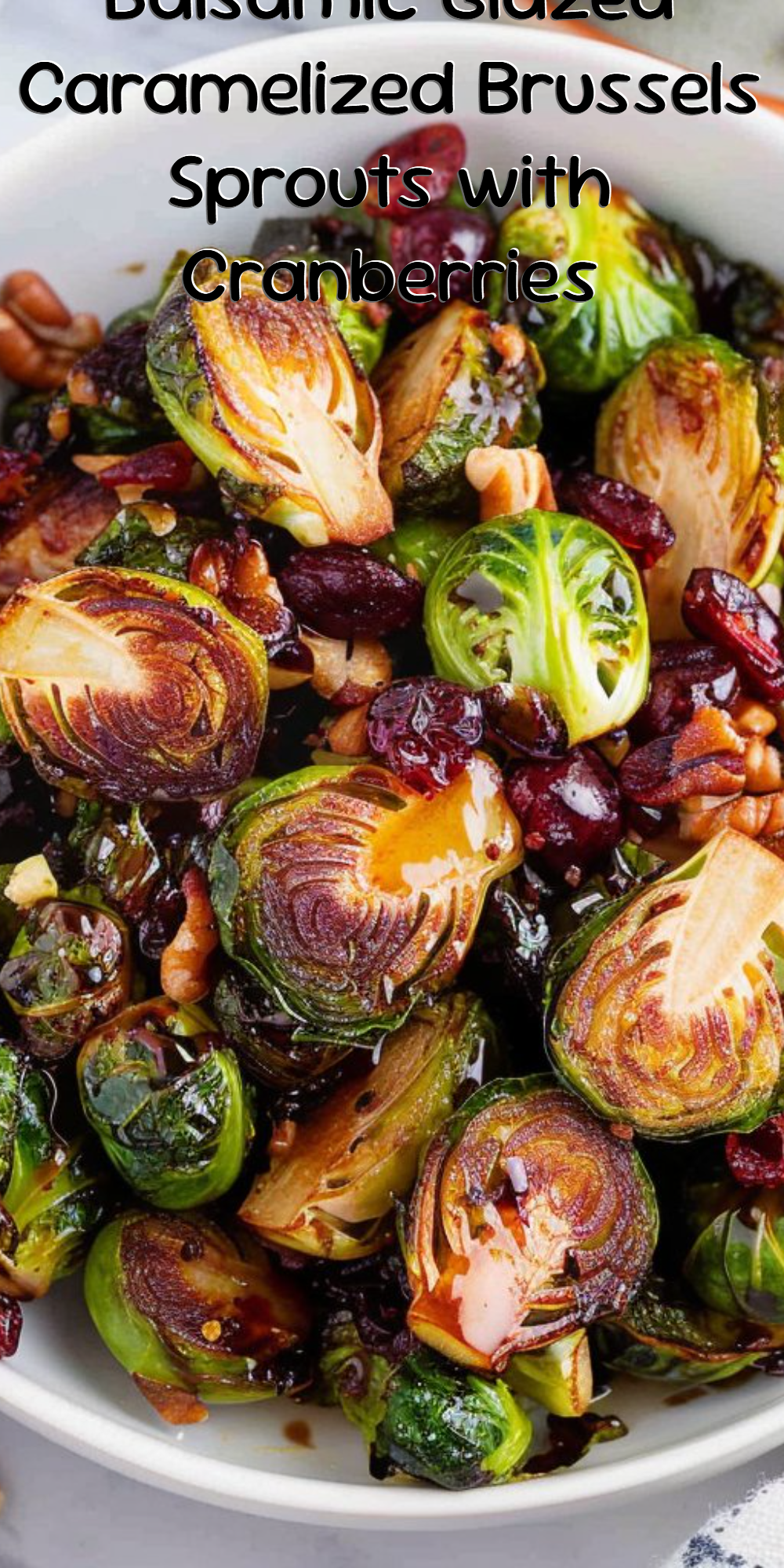 Balsamic Glazed Caramelized Brussels Sprouts with Cranberries