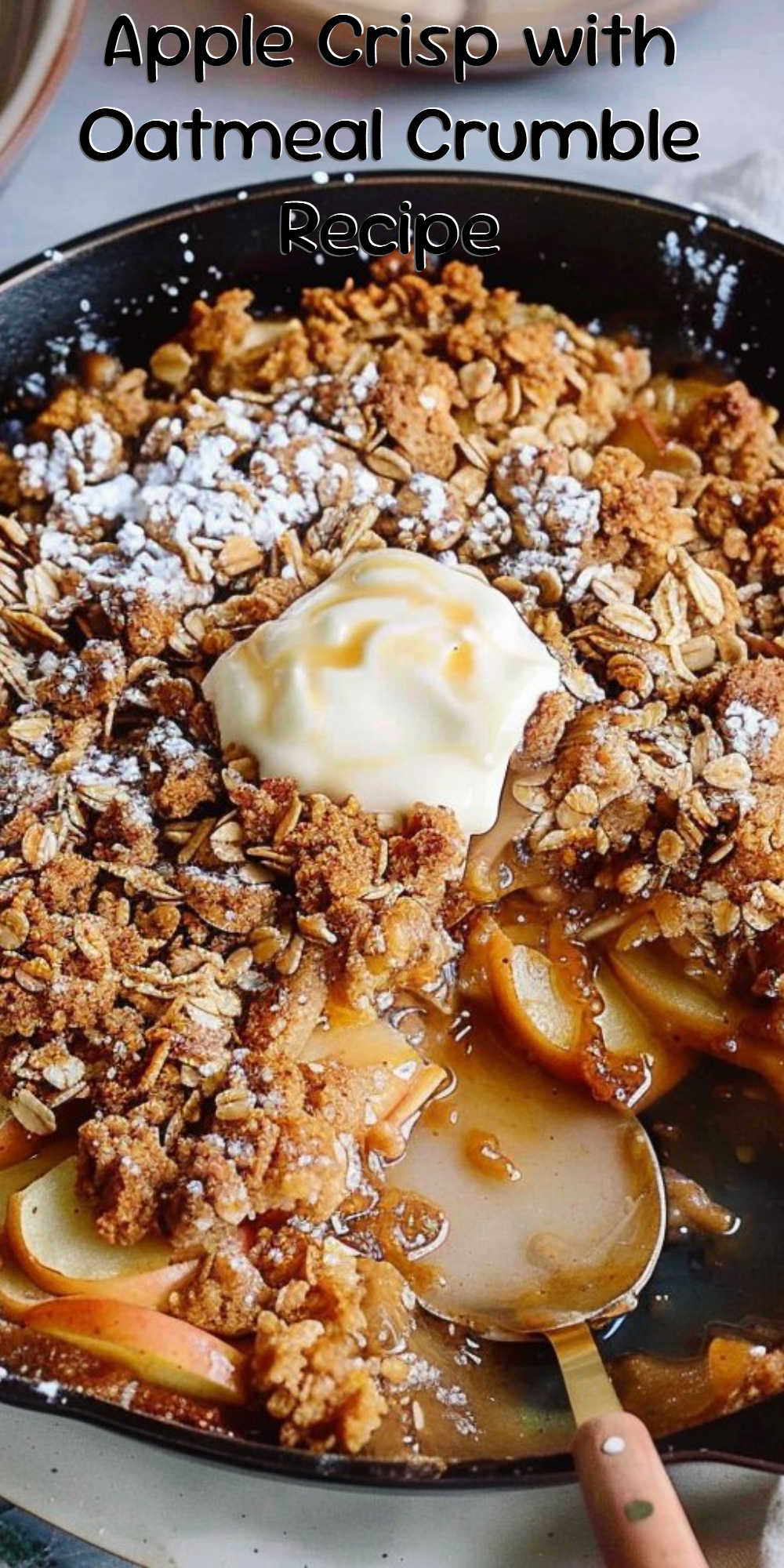 Apple Crisp with Oatmeal Crumble Recipe