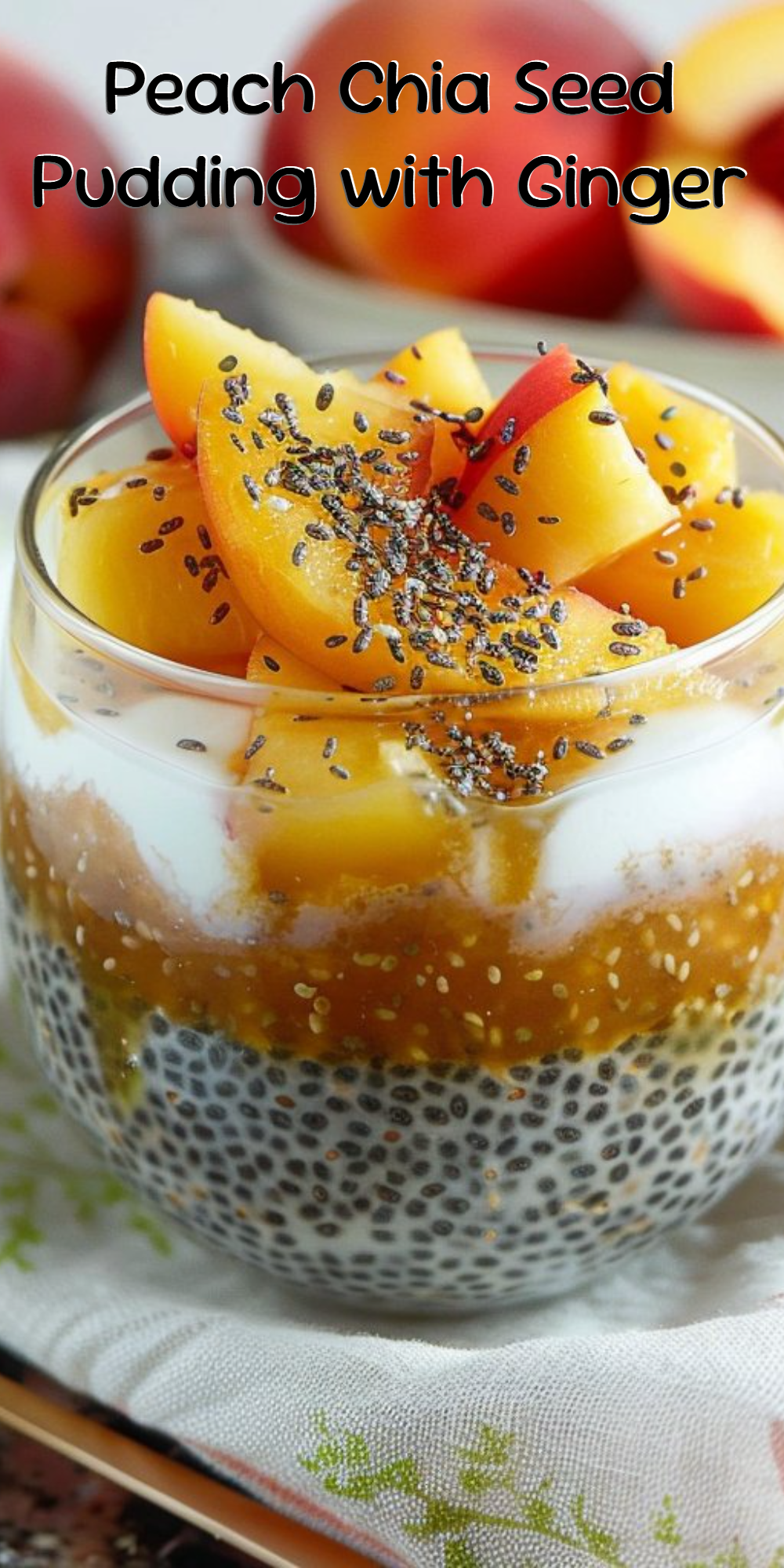 Peach Chia Seed Pudding with Ginger