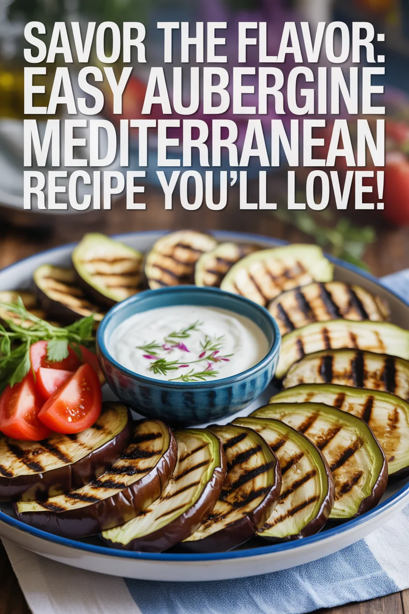 Savor the Flavor: Easy Aubergine Mediterranean Recipe You’ll Love!