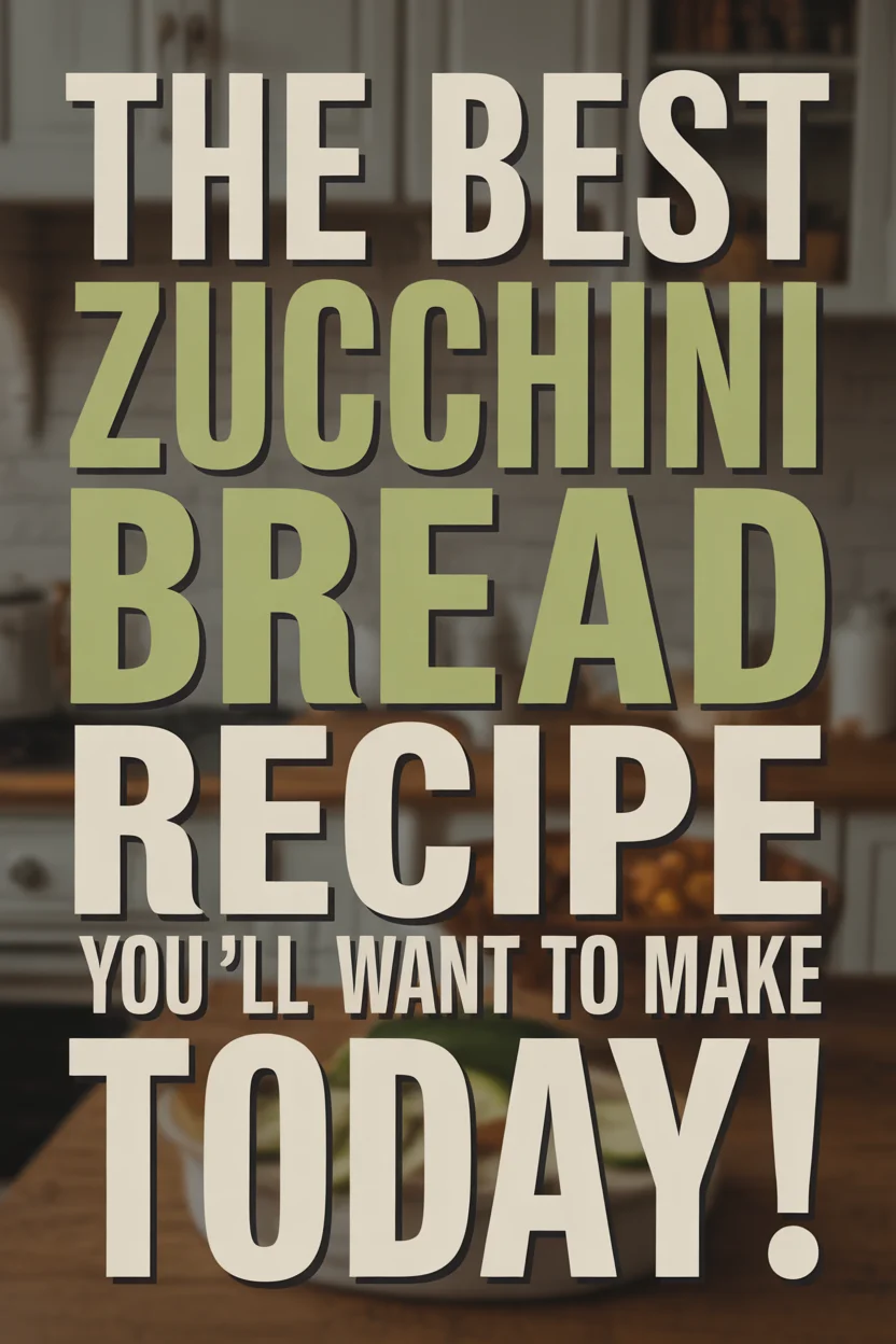 The BEST Zucchini Bread Recipe You’ll Want to Make Today!